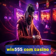 win555 com casino